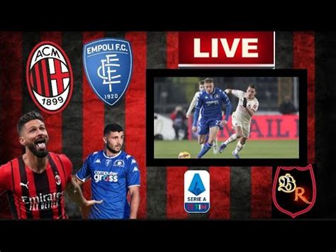 Milan Empoli Live Reaction Serie A Tim Giornata Youtube