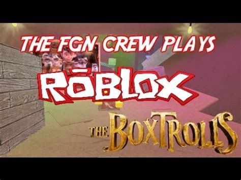 The FGN Crew Plays Roblox Box Trolls PC YouTube