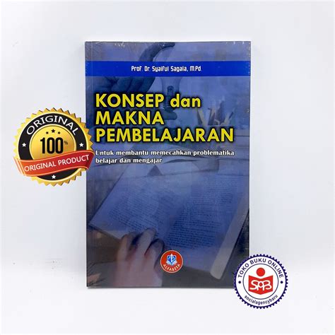 Jual Konsep Dan Makna Pembelajaran Syaiful Sagala Shopee Indonesia