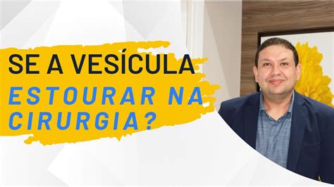 A VESÍCULA pode estourar durante a cirurgia de PEDRA NA VESÍCULA YouTube