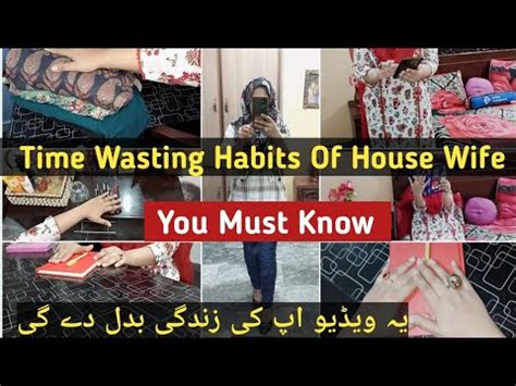 Time Wasting Habits Of A Housewife How To Be Best Homemaker Vlog