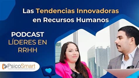 Las Tendencias Innovadoras En Recursos Humanos L Deres En Rrhh