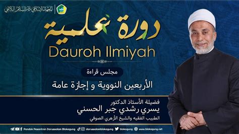 Dauroh Ilmiyah Dan Ijazah Arba In An Nawawi Syekh Yusri Rusydi Al