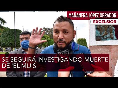 El Mijis Investigaci N Por Muerte De Pedro Carrizales Seguir Amlo