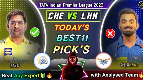 Ipl Che Vs Lkn Dream Live Prediction Che Vs Lkn Dream