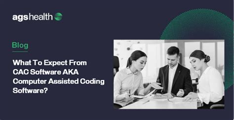 What To Expect From Cac Software Aka Computer Assisted Coding Software By Ags Health Medium