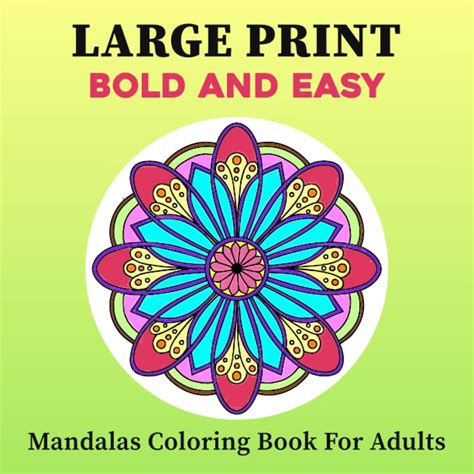 Buy Large Print Bold And Easy Mandalas Coloring Book For Adults Large