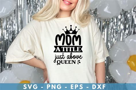 Mom A Title Just Above Queen Svg Graphic By Craftart · Creative Fabrica