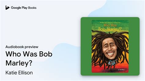 Who Was Bob Marley By Katie Ellison · Audiobook Preview Youtube