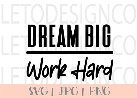 Dream Big Work Hard Svg Inspirational Quote Svg Hustle Svg Etsy Canada