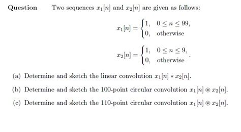 Solved Two Sequences X 1[n] And X 2[n] Are Given As Follows