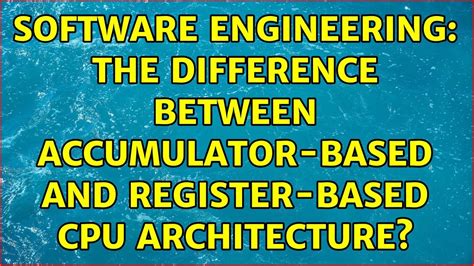 Software Engineering The Difference Between Accumulator Based And