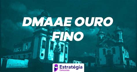 Concurso Dmaae Ouro Fino Homologado Confira