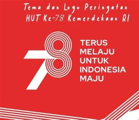 Intip Makna Tema Dan Filosofi Logo Hut Ke Kemerdekaan Ri Pilihan