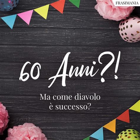 Auguri Di Buon Compleanno Per I 60 Anni Con Immagini