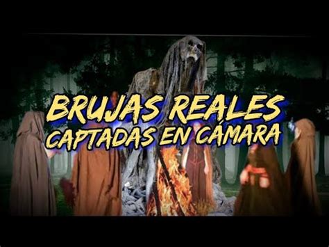 BRUJAS REALES CAPTADAS EN CÁMARA LA BITÁCORA DE MARÍN YouTube