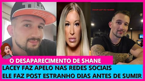 Tudo Sobre O Desaparecimento De Shane Whitlow Lacey Fica Desesperada