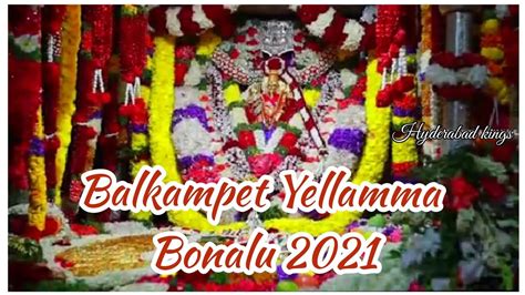 Balkampet Yellamma Bonalu 2021 Balkampet Yellamma Talli Temple