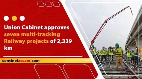 Union Cabinet Approves Seven Multi Tracking Railway Projects Of 2 339