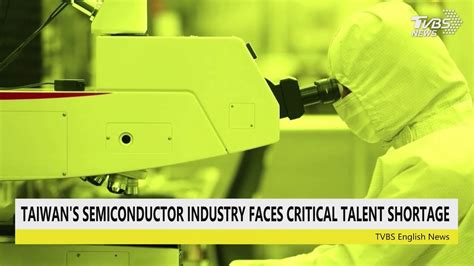 【tvbs English News】taiwan S Semiconductor Industry Faces Critical Talent Shortage Youtube