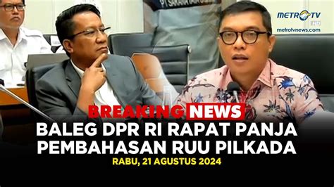 BREAKING NEWS BALEG DPR RI RAPAT PANJA PEMBAHASAN RUU PILKADA YouTube