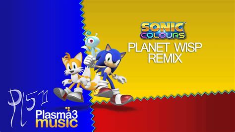 Planet Wisp Remix Sonic Colors Generations Plasma3Music Pl511