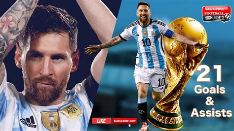 Lionel Messi All 21 FIFA World Cup Goals And Assists HD MESSI THE