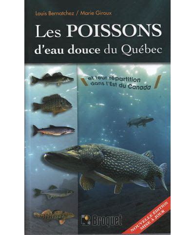 Guide des poissons d eau douce du Québec broché Louis Bernatchez