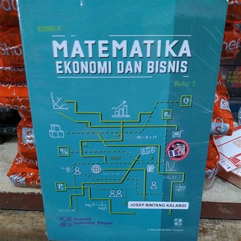 Jual Matematika Ekonomi Dan Bisnis Buku 1 Edisi 4 Josep Bintang Kalangi