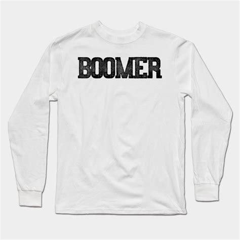 Boomer - Gamer Tv Show - Long Sleeve T-Shirt | TeePublic