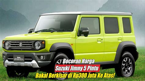 Tampil Dengan Segudang Keunggulan Harga Suzuki Jimny 5 Pintu Indonesia