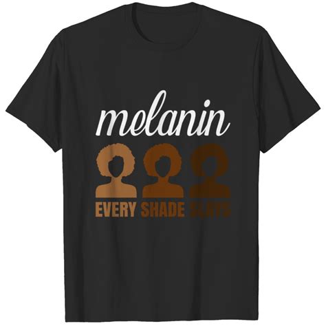 Melanin Every Shade Slays Natural Hair Shirt T Shirt Sold By Ed