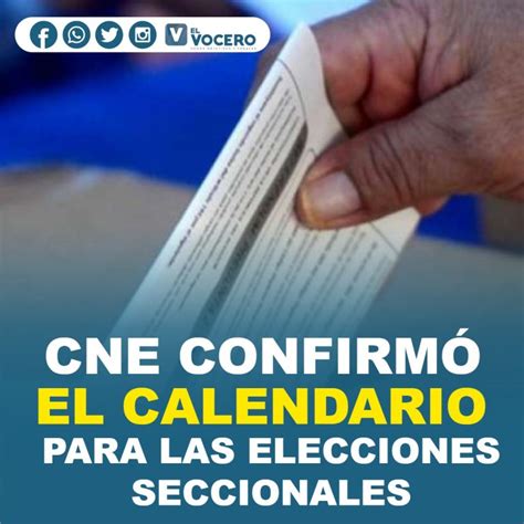 Cne Confirm El Calendario Para Las Elecciones Seccionales El Vocero