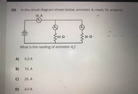 Solved 20 In The Circuit Diagram Shown Below Ammeter A1 Chegg