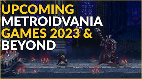 Upcoming Metroidvania Games Beyond Youtube