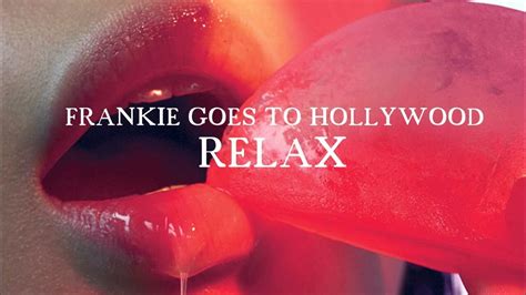 Frankie Goes To Hollywood Relax Hd Youtube