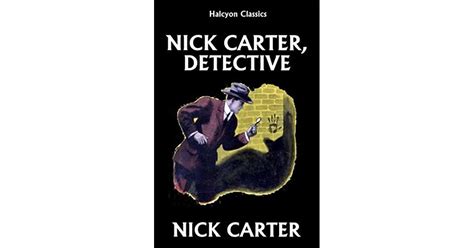 Nick Carter Detective Story Collection By Nick Carter