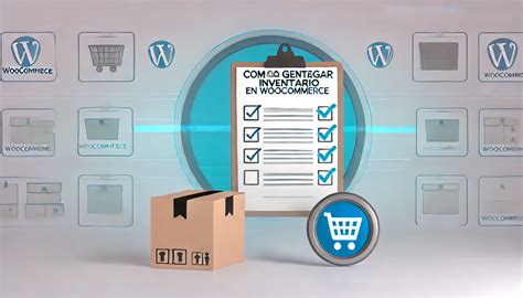 Cómo gestionar inventario en WooCommerce Guía Completa WPasist