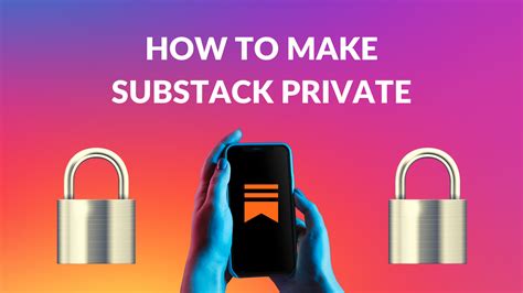 How To Make Substack Private Substack Course