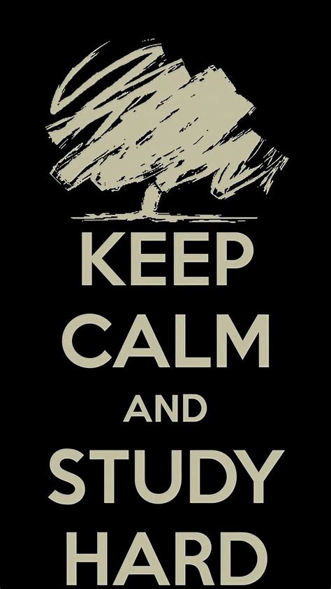 Study Motivation Keep Calm And Study Hard Black Background Hd Phone