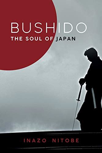 Bushido the Soul of Japan by Inazo Nitobe by Inazō Nitobe Goodreads