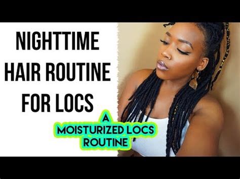 NIGHT TIME ROUTINE FOR LOCS Loc Routine YouTube