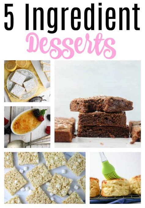 30+ 5 Ingredient Dessert Recipes