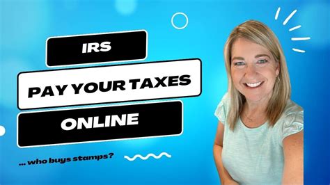 How To Pay Taxes Online To The Irs A Video Tutorial