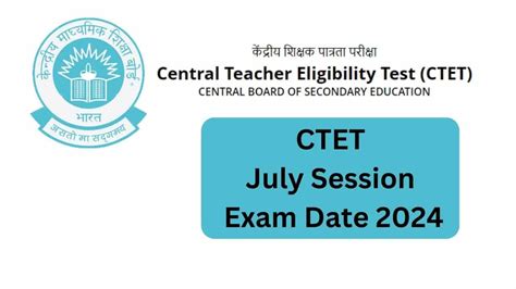 Ctet July Session Exam Date Latest Updates Cbse Digital Edu