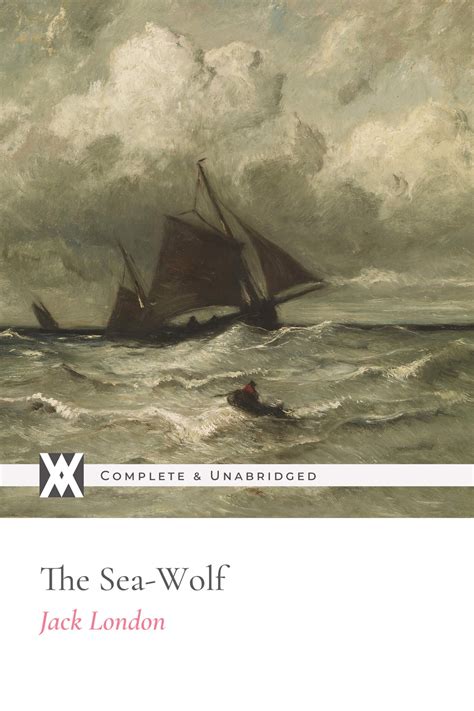 The Sea-Wolf - Jack London — New West Press