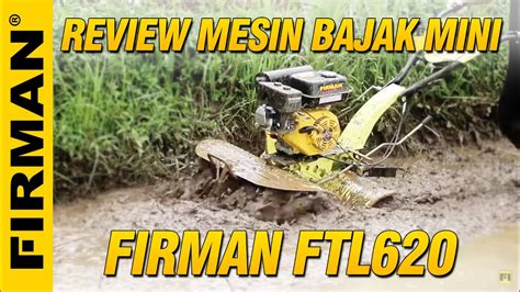 Review Cultivator FTL620 Mesin Bajak Mini Terbaru Dari FIRMAN Yang