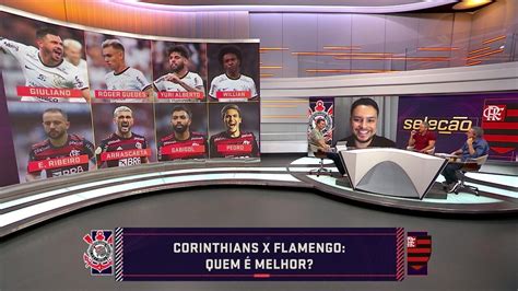 Corinthians X Flamengo Elencos Somam Quase Jogos Por Sele Es E