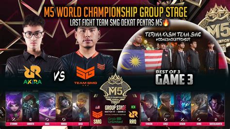 LAST FIGHT TEAM SMG DEKAT PENTAS M5 TEAM SMG VS RRQ AKIRA GAME 3 M5