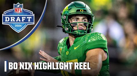 Bo Nix Highlight Reel Denver Broncos Select Oregon QB At No 12 2024